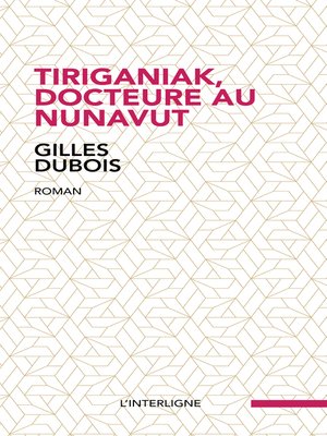 cover image of Tiriganiak, docteure au Nunavut